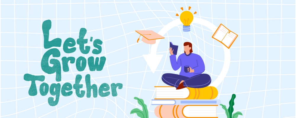 "Fail. Learn. Grow." Illustration of a person sitting on a stack of books, reading. With text that says "Let's grow together"